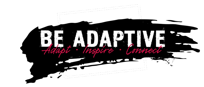 Be Adaptive